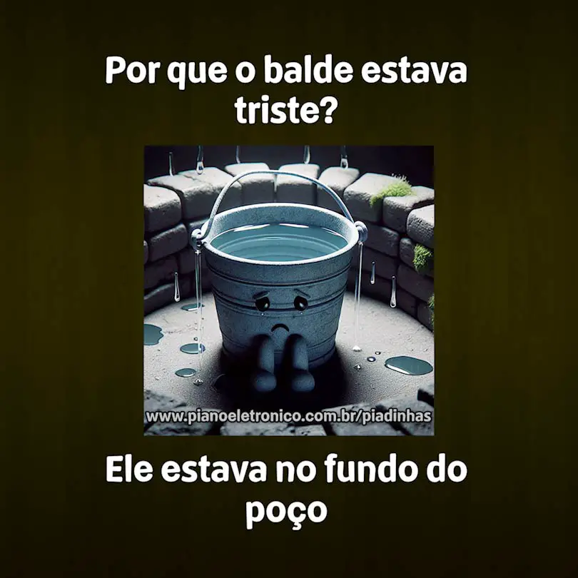 Por que o balde estava triste?

Ele estava no fundo do poço